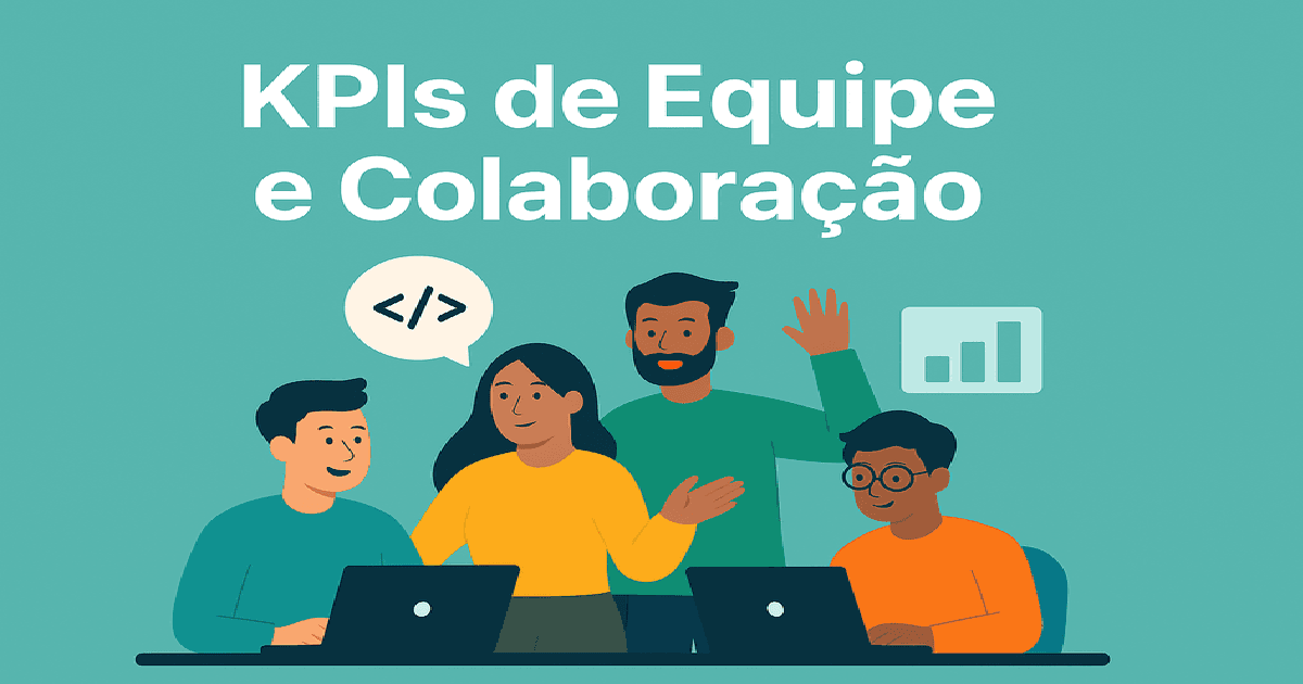 KPIs de Equipe e Colaboração